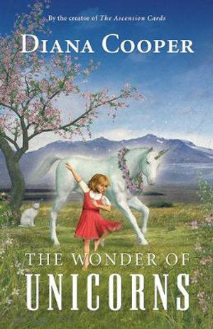 THE WONDER OF UNICORNS DIANA COOPER